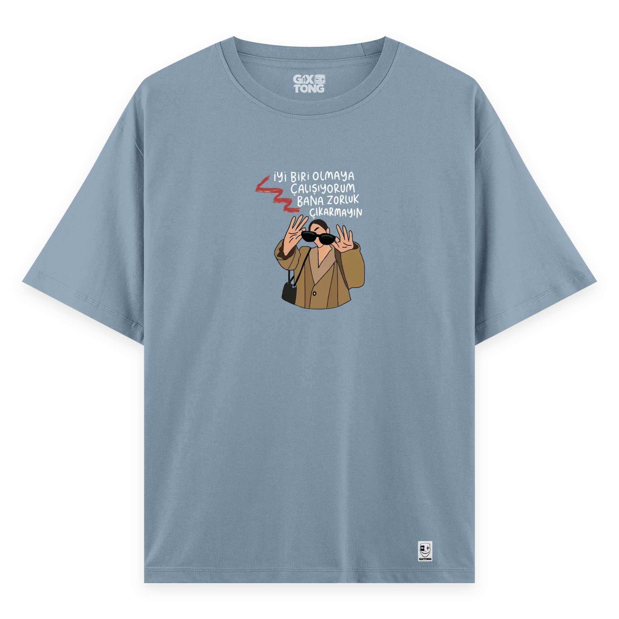 Zorluk Çıkarmayın - Oversize Bol Kalıp T-shirt
