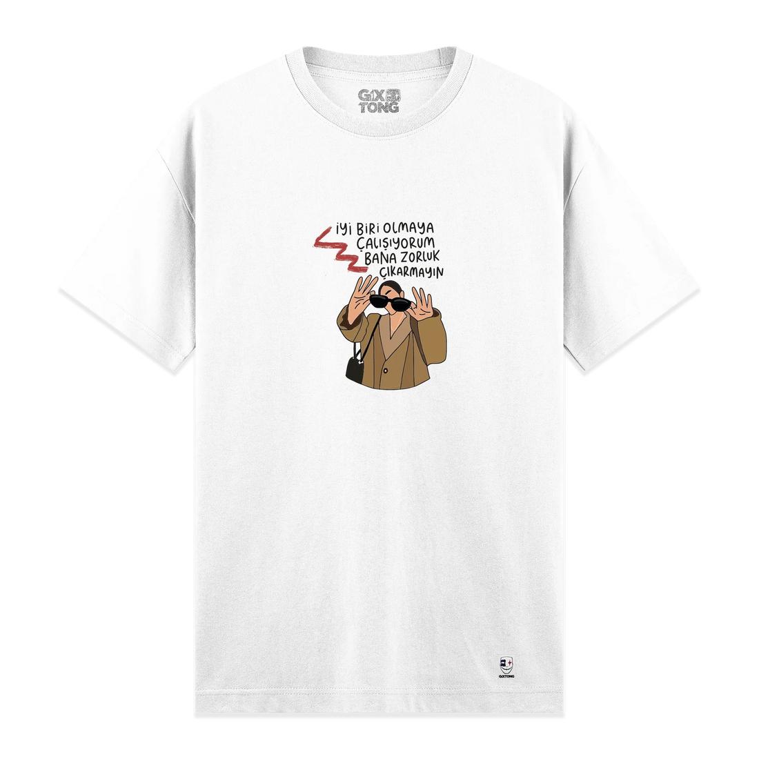 Zorluk Çıkarmayın - Regular Fit Kalıp T-shirt