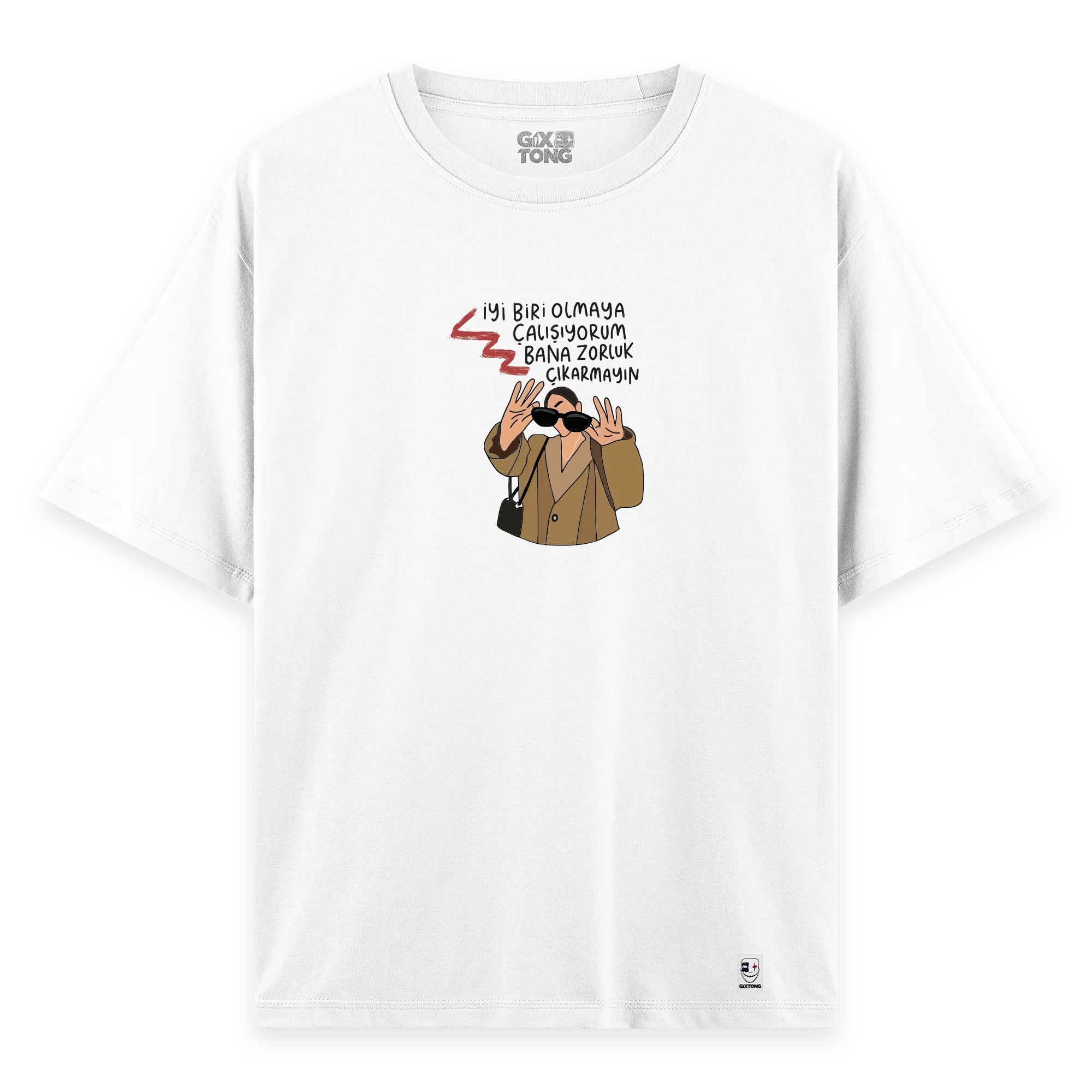 Zorluk Çıkarmayın - Oversize Bol Kalıp T-shirt