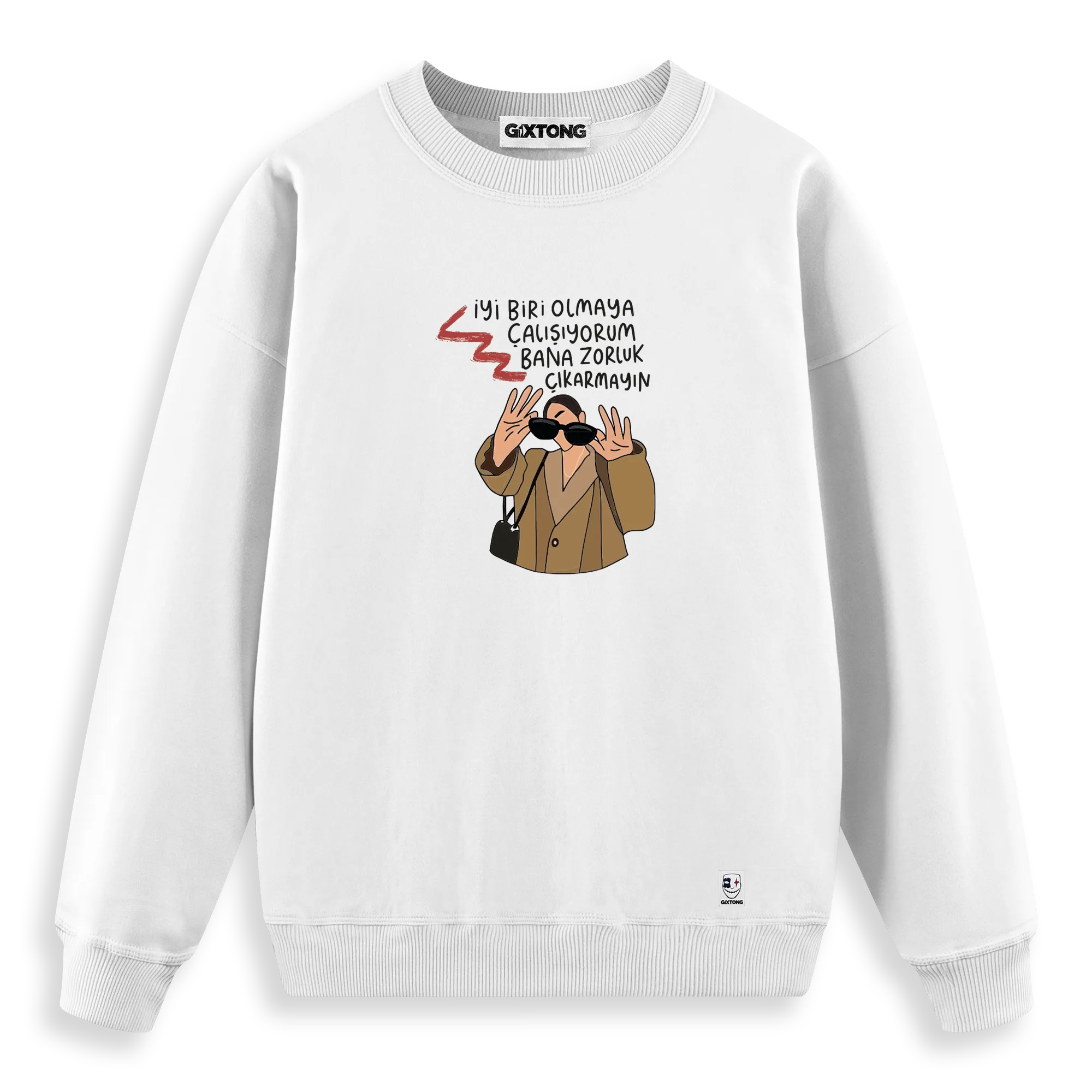 Zorluk Çıkarmayın - Regular Fit Kalıp Sweatshirt