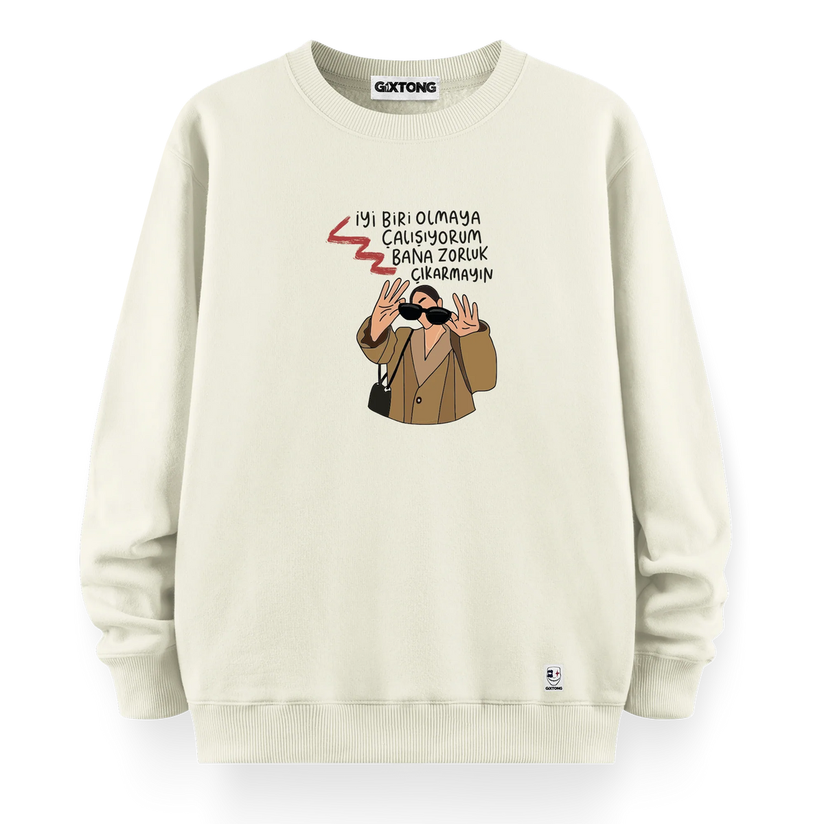 Zorluk Çıkarmayın - Oversize Bol Kalıp Sweatshirt
