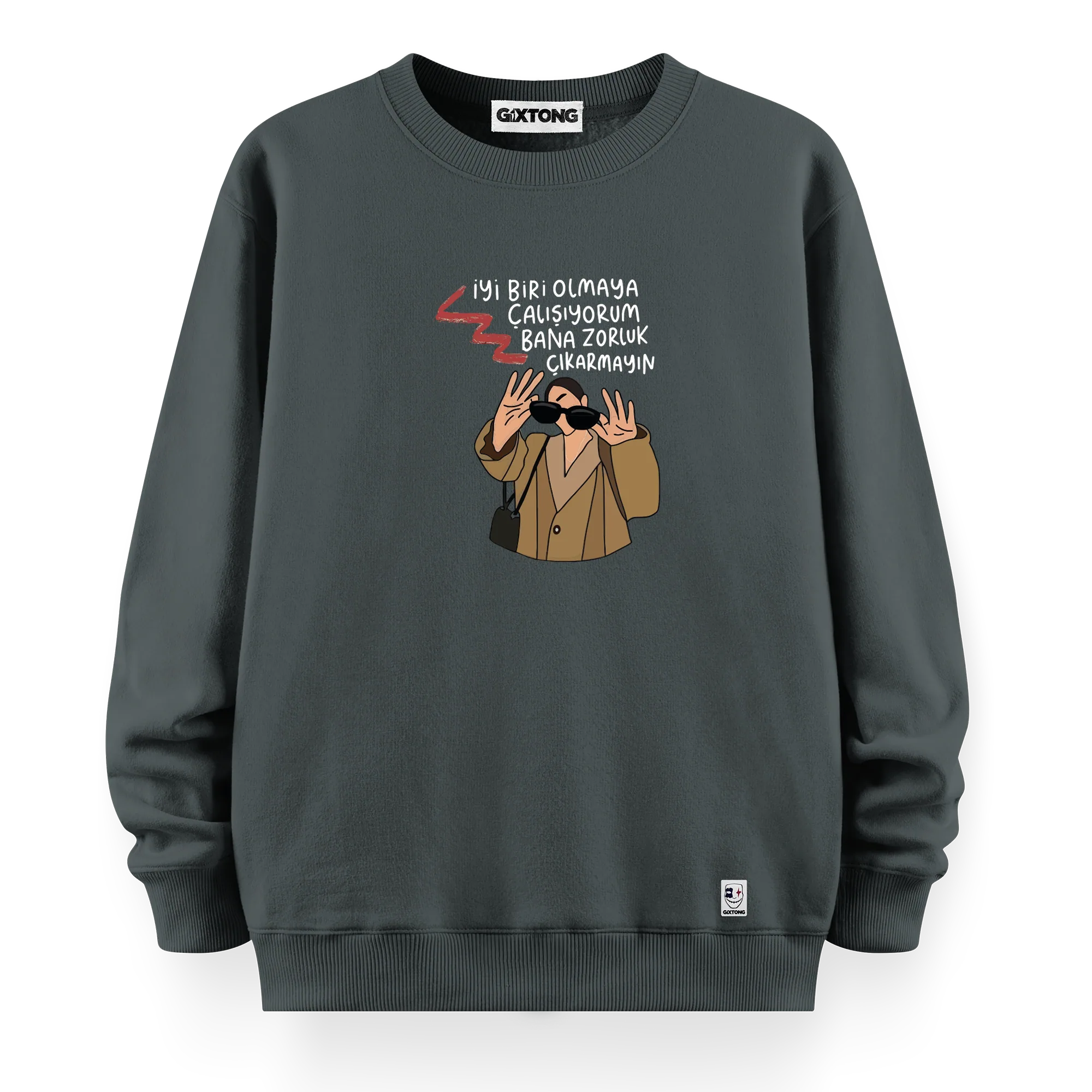 Zorluk Çıkarmayın - Oversize Bol Kalıp Sweatshirt