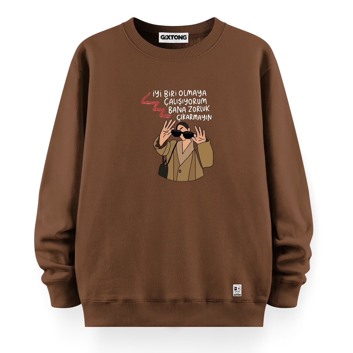 Zorluk Çıkarmayın - Oversize Bol Kalıp Sweatshirt
