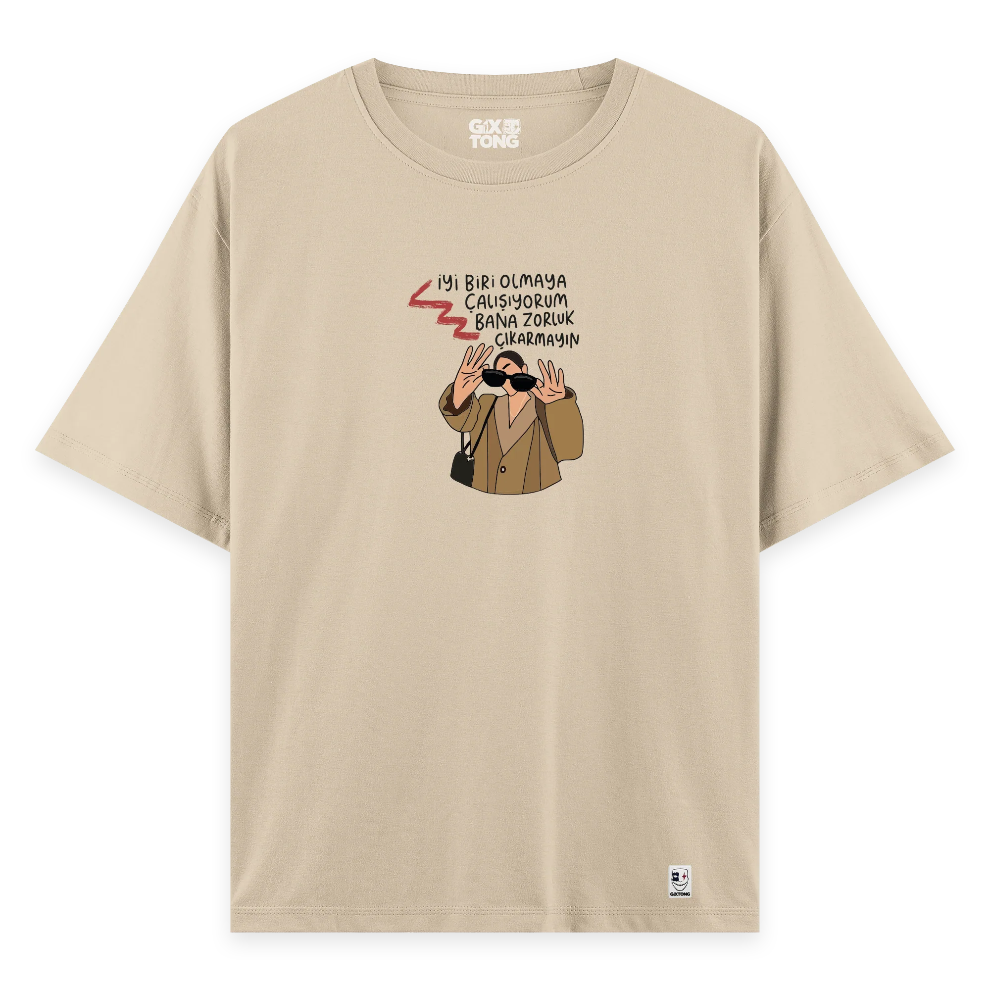 Zorluk Çıkarmayın - Oversize Bol Kalıp T-shirt