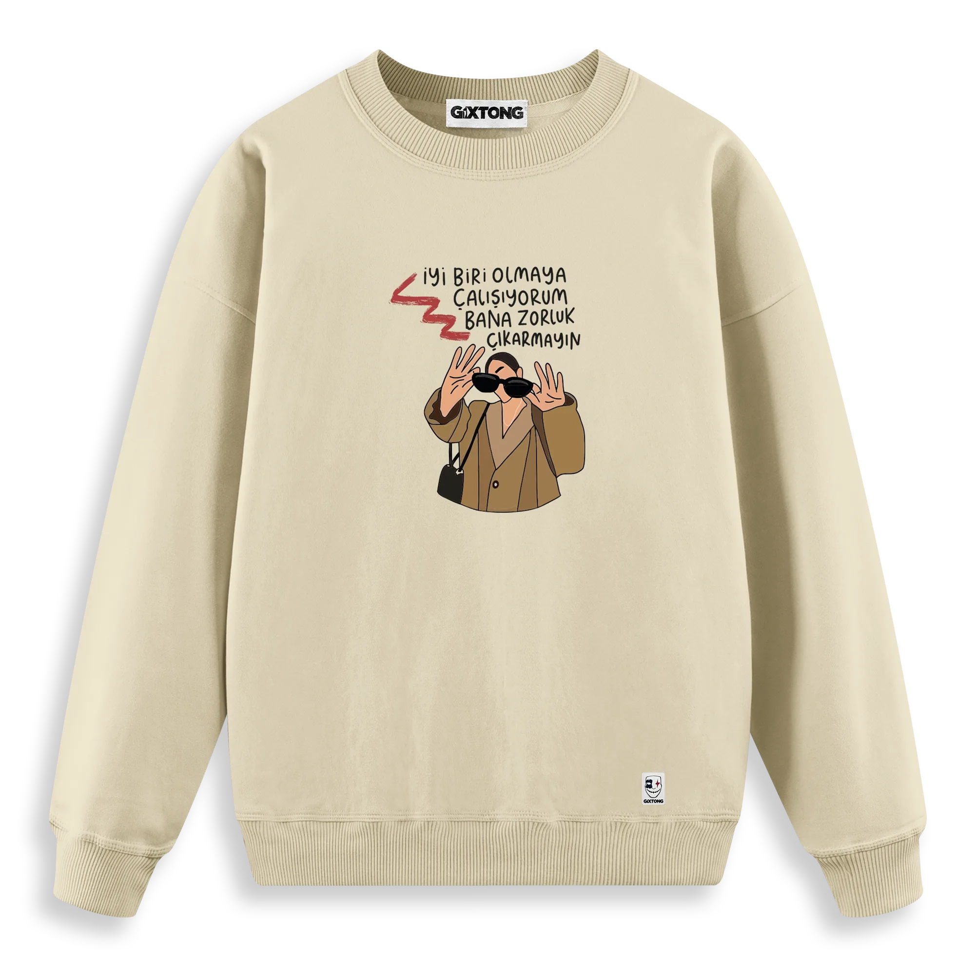 Zorluk Çıkarmayın - Regular Fit Kalıp Sweatshirt