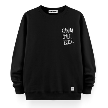 Canım Öyle İstedi - Oversize Bol Kalıp Sweatshirt
