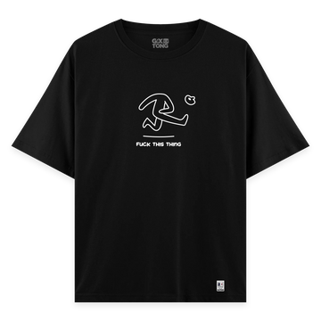 Fuck This Thing - Oversize Bol Kalıp T-shirt