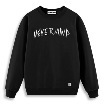 Nevermind - Regular Fit Kalıp Sweatshirt