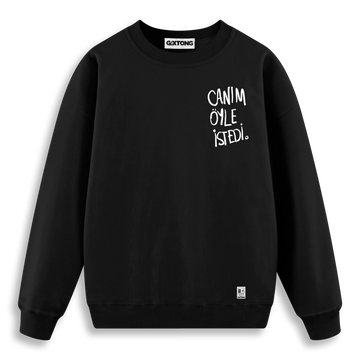 Canım Öyle İstedi - Regular Fit Kalıp Sweatshirt