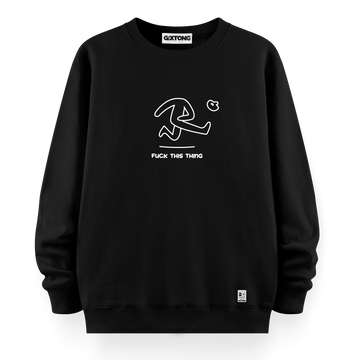 Fuck This Thing - Oversize Bol Kalıp Sweatshirt