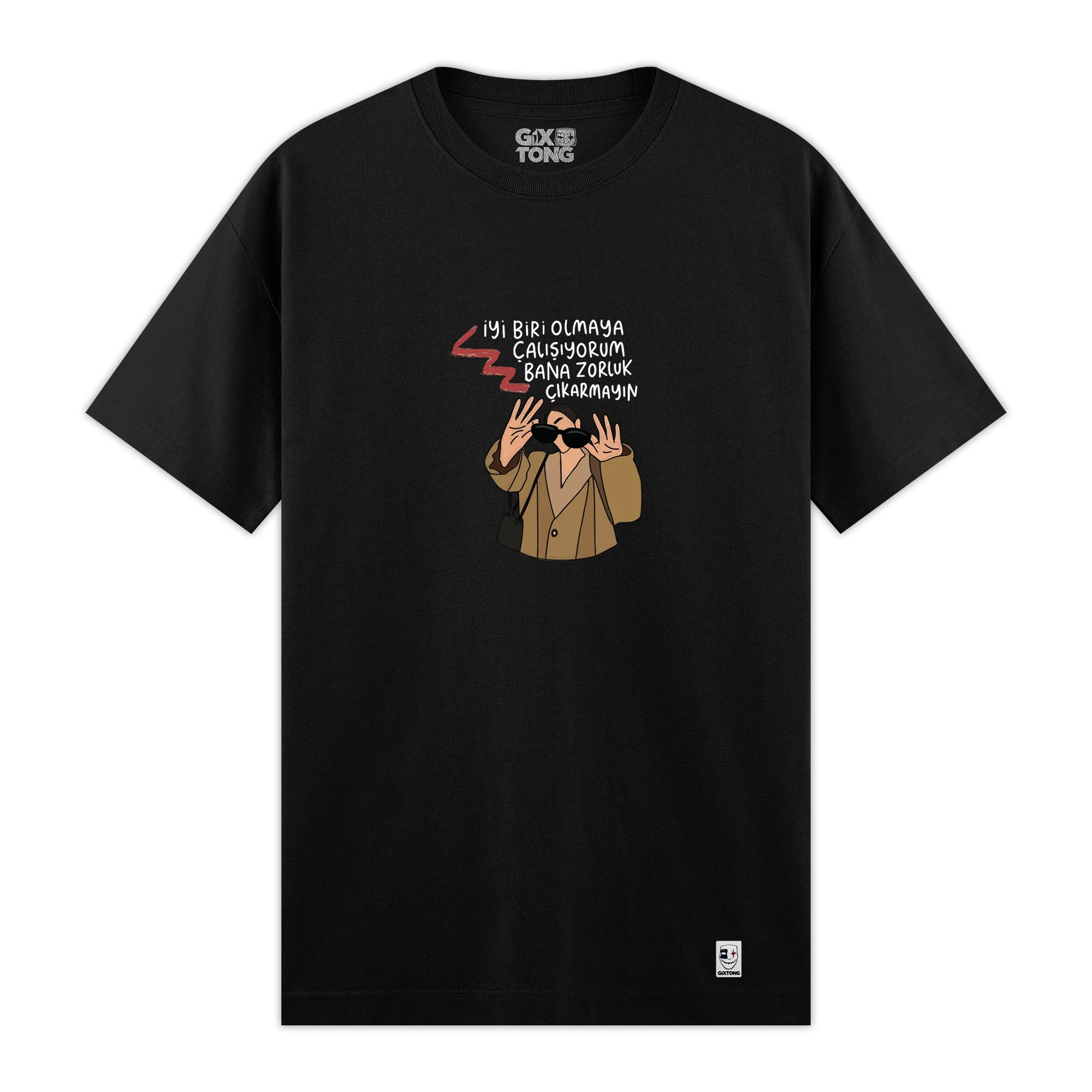 Zorluk Çıkarmayın - Regular Fit Kalıp T-shirt